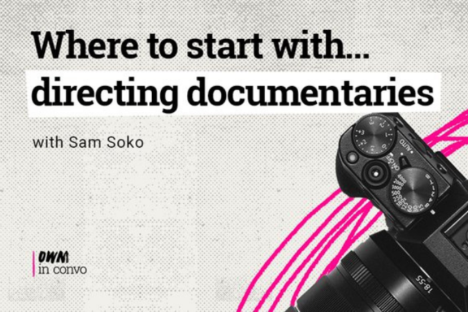 Where to start with documentary filmmaking?